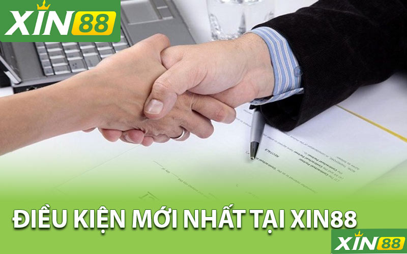 Điều khoản và điều kiện mới nhất tại Xin88