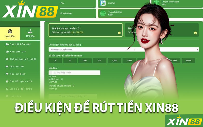 Điều kiện để rút tiền Xin88 thành công