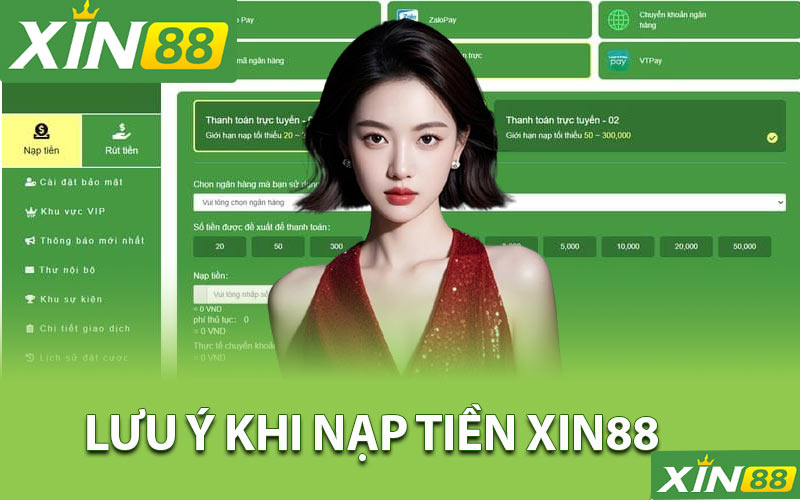 Lưu ý khi thực hiện nạp tiền Xin88 dễ nhất cho tân thủ