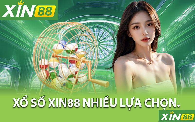 Xổ số Xin88 nhiều cược thủ lựa chọn.