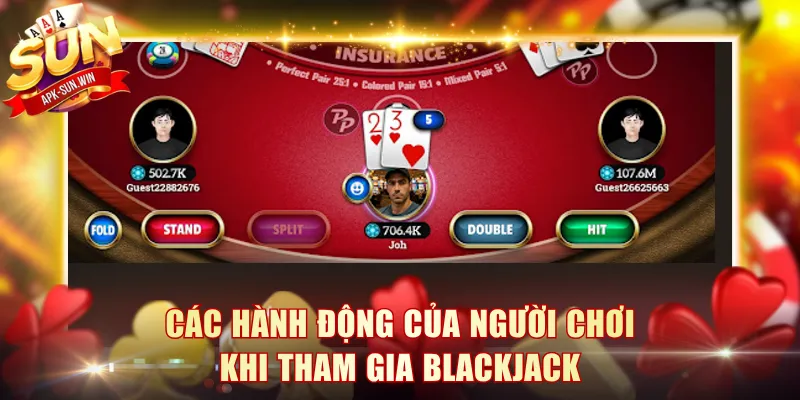 Cách Chơi Blackjack, Mẹo Hữu Ích Người Mới Cần Biết 3 Các hành động của người chơi khi tham gia blackjack