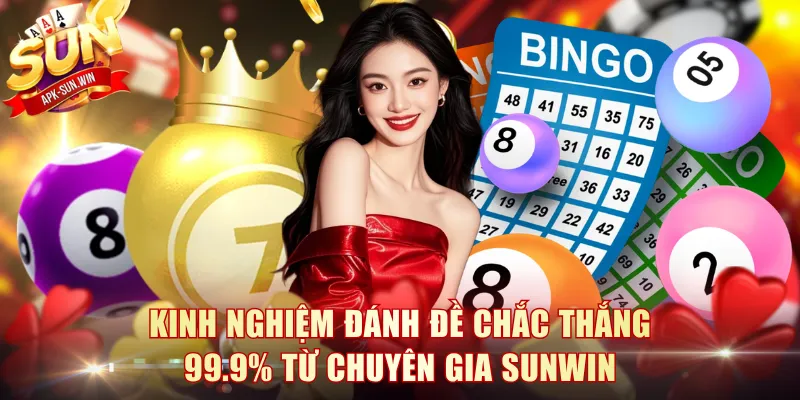 Kinh Nghiệm Đánh Đề Chắc Thắng 99.9% Từ Chuyên Gia Sunwin 1 Kinh Nghiệm Đánh Đề