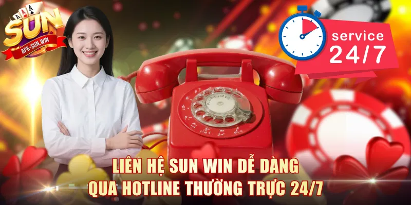 3 Kênh Liên Hệ Sun Win Nhận Hỗ Trợ Nhanh Chóng Và An Toàn 2 Liên hệ Sun Win dễ dàng qua Hotline thường trực 24/7